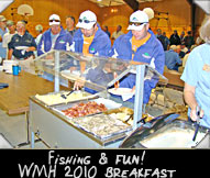 Fishing & fun!WMH 2010 breakfast.