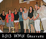 Thanks to the 2013 WMH Greeters (from left) Sherri Wegner, Kristin Verhulst, Wanda Hase, Janelle Lone, Angel Steckbauer, Stephanie Sowatzka, Donna Rickman, Greeter co-ordinator Theresa Ladubec