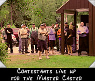 Contestants line up to try for the Master Caster