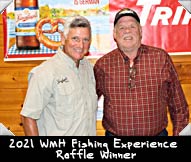 2021 WMH Fishing Experience Raffle Winner Doug Weninger shown here with Dick Leinenkugel (at left)