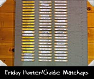 Friday Hunter/Guide Matchups