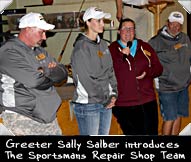 Greeter Sally Salber introduces The Sportsmans Repair Shop Team